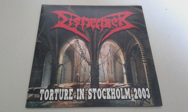 lataa albumi Dismember - Torture In Stockholm 2003