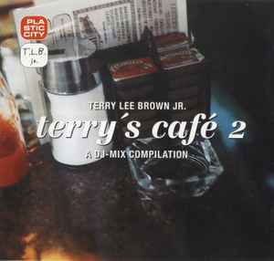 Terry's Café 2 - Terry Lee Brown Jr.