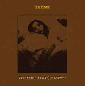 Theme (2) - Valentine (Lost) Forever album cover
