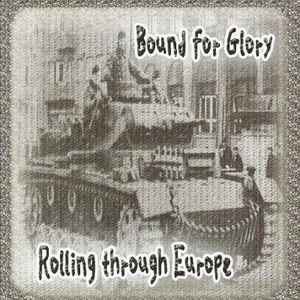Bound For Glory - Rolling Through Europe