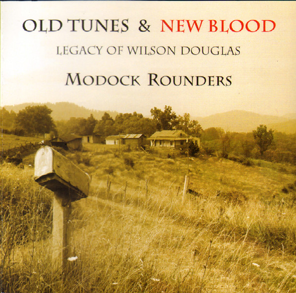 baixar álbum Modock Rounders - Old Tunes New Blood Legacy Of Wilson Douglas