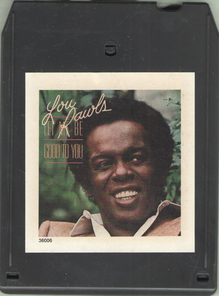 Lou Rawls – Let Me Be Good To You (Cassette) - Discogs