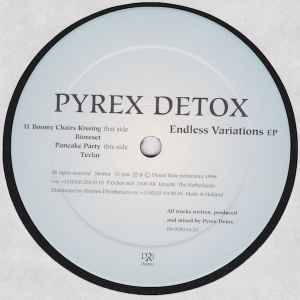 Pyrex Detox - Endless Variations EP