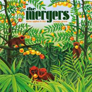The Mergers (3) - Three Apples In The Orange Grove album cover