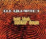 Cover of Hold That Sucker Down, 2001, CD