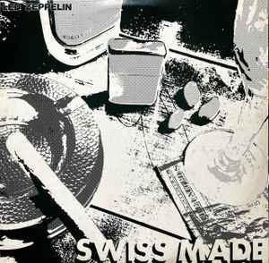 Led Zeppelin - Swiss Made