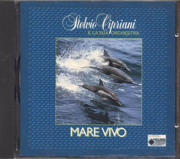 Stelvio Cipriani E La Sua Orchestra – Mare Vivo (1989, CD) - Discogs