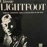 Cover of Classic Lightfoot - Gordon Lightfoot Sings A Collection Of His Hits, 1973, Vinyl