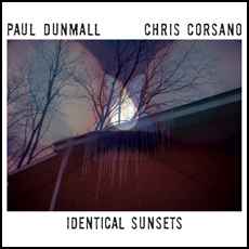 Paul Dunmall - Identical Sunsets アルバムカバー