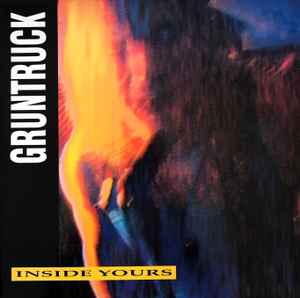 Inside Yours - Gruntruck
