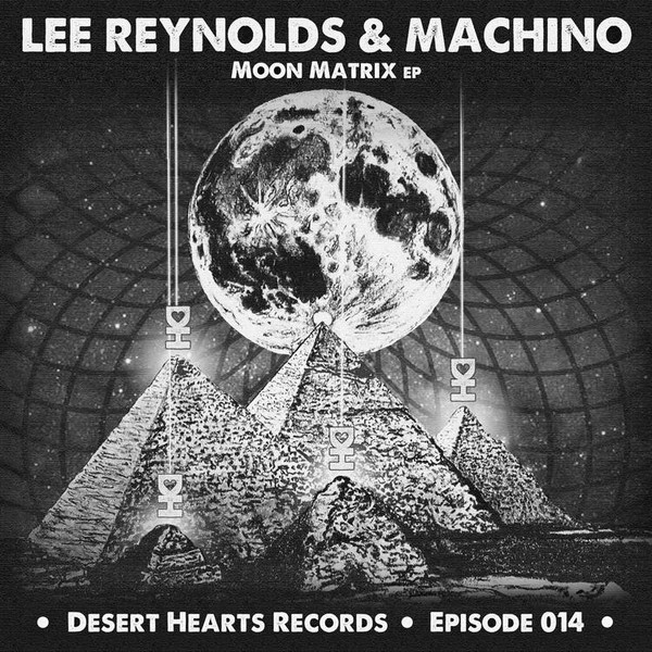 last ned album Lee Reynolds & Machino - Moon Matrix EP