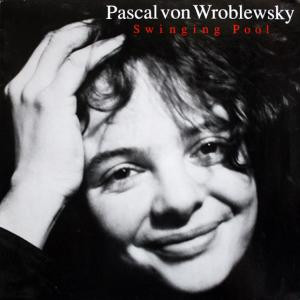 Pascal von Wroblewsky – Swinging Pool (1990, Vinyl) - Discogs