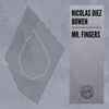 Nicolas Diez & Bowen - Mr. Fingers