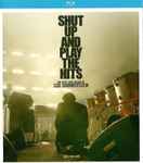 Cover of Shut Up And Play The Hits, 2012-09-00, Blu-ray