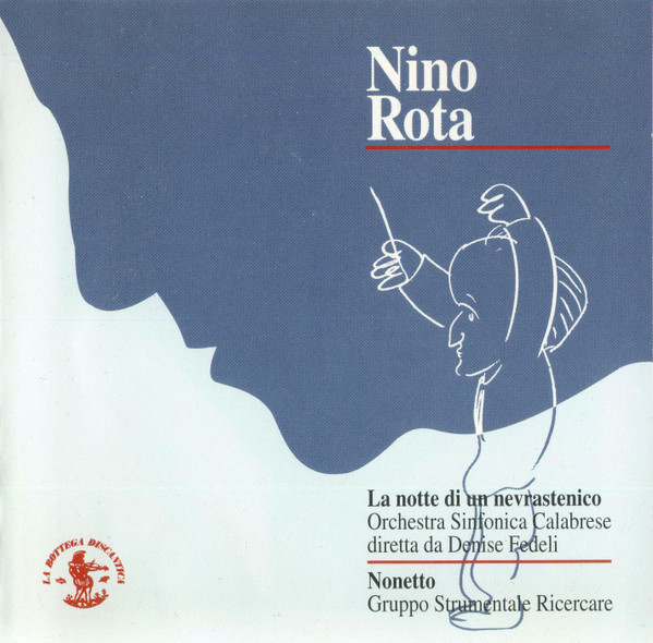 last ned album Nino Rota Orchestra Sinfonica Calabrese, Denise Fedeli Gruppo Strumentale Ricercare - La Notte Di Un Nevrastenico Nonetto