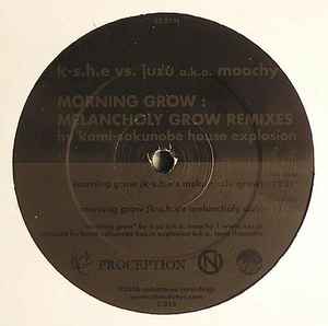Morning Grow: Melancholy Grow Remixes - K-S.H.E Vs. Juzu A.K.A. Moochy