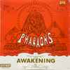 The Pharaohs (2) - Awakening