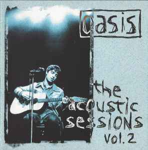Oasis (2) - The Acoustic Sessions Vol. 2 album cover