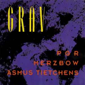Grav - PGR / Merzbow / Asmus Tietchens