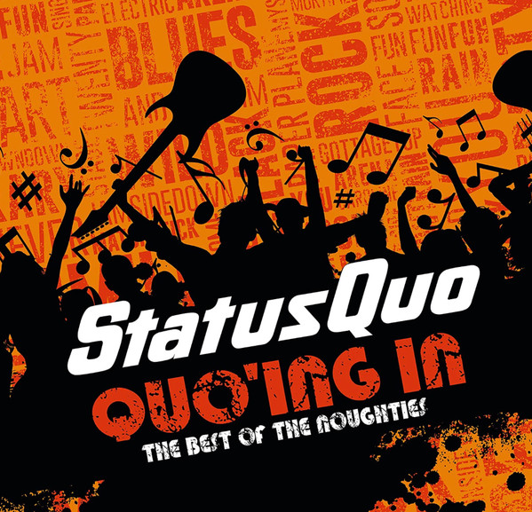 status quo quo'ing in (the best of the noughties)
