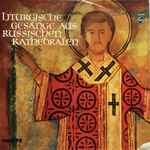 Cover of Liturgische Gesänge Aus Russischen Kathedralen, 1964-10-00, Vinyl