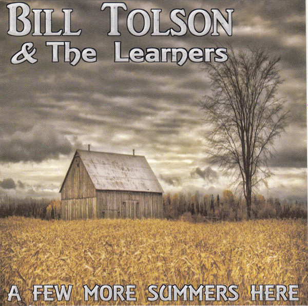 descargar álbum Bill Tolson & The Learners - A Few More Summers Here