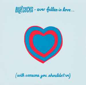 Buzzcocks - Ever Fallen In Love... (With Someone You Shouldn't've?) album cover