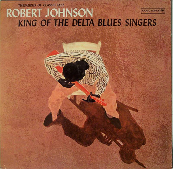 Robert Johnson – King Of The Delta Blues Singers (1970, Vinyl