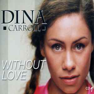 Dina Carroll - Without Love