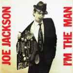 Joe Jackson - I'm The Man | Releases | Discogs