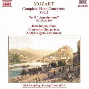 Wolfgang Amadeus Mozart - Complete Piano Concertos Vol. 3 - No. 9 "Jeunehomme", No. 27, K. 595