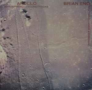 Apollo - Atmospheres & Soundtracks - Brian Eno With Daniel Lanois & Roger Eno