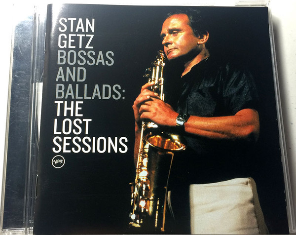 Stan Getz Bossas And Ballads The Lost Sessions 2003 CD Discogs