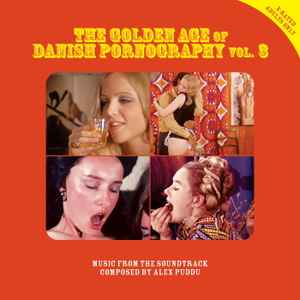 Alex Puddu - The Golden Age Of Danish Pornography Vol. 3