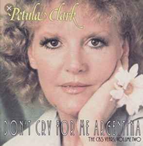 Petula Clark - Don’t Cry For Me Argentina: The CBS Years Vol. 2 album cover