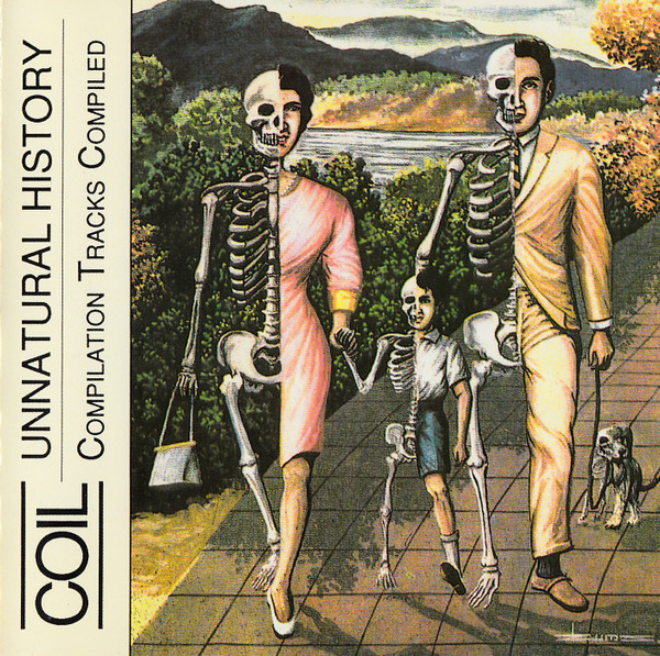 Coil – Unnatural History (Compilation Tracks Compiled) (1990, PDO 