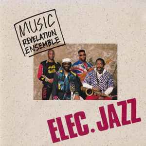 Elec.Jazz - Music Revelation Ensemble
