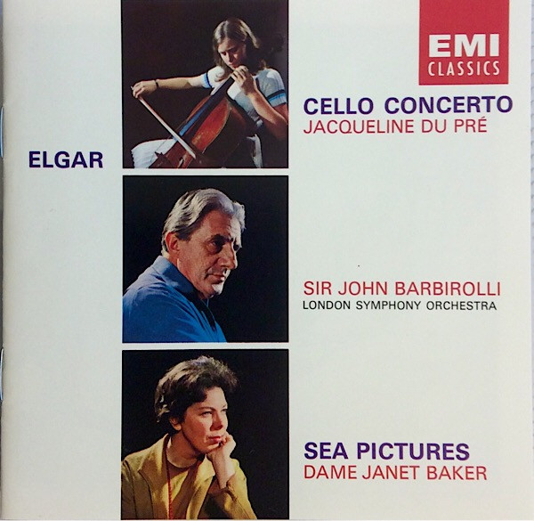baixar álbum Elgar Jacqueline du Pré Dame Janet Baker Sir John Barbirolli London Symphony Orchestra - Cello Concerto Sea Pictures
