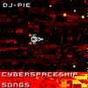 DJ-PIE - Cyberspaceship Songs