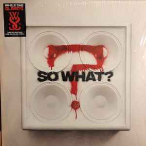 Обложка альбома So What? от While She Sleeps