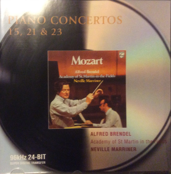 télécharger l'album Mozart Alfred Brendel, Academy Of St MartinintheFields, Neville Marriner - Piano Concertos 15 21 23