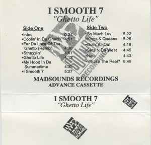 I Smooth 7 - Ghetto Life | Releases | Discogs