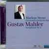 Gustav Mahler, Markus Stenz, Gürzenich-Orchester Köln* - Symphonie Nr. 6