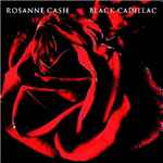 Black Cadillac / Rosanne Cash