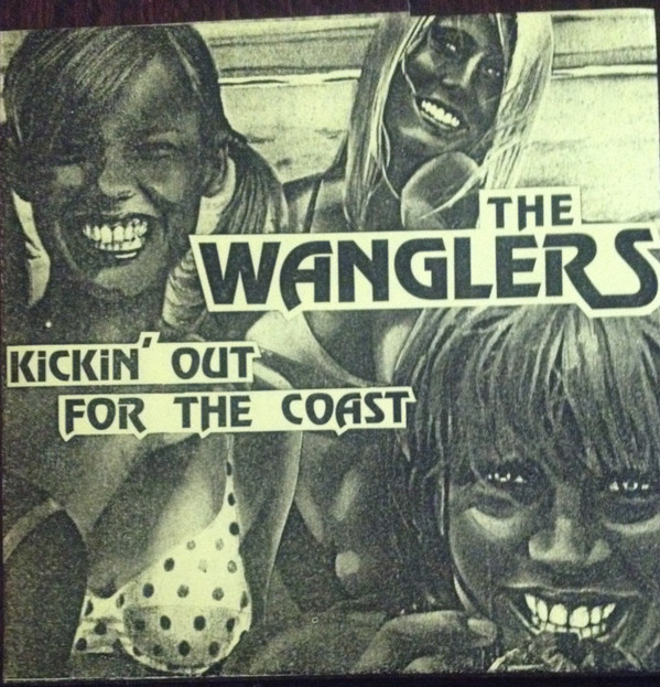ladda ner album The Wanglers - Kickin Out For The Coast