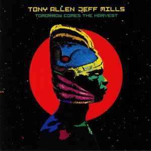 Tony Allen - Tomorrow Comes The Harvest album cover