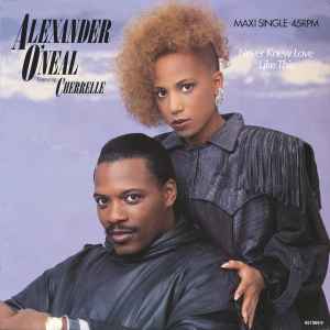 Alexander O'Neal Featuring Cherrelle – Never Knew Love Like This