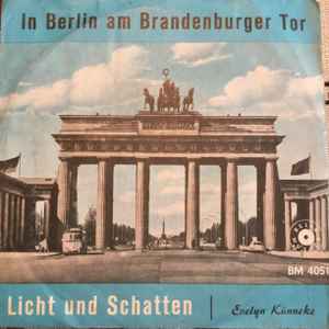 Evelyn Künneke - In Berlin Am Brandenburger Tor / Licht Und Schatten album cover