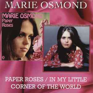 Marie Osmond - Paper Roses / In My Little Corner Of The World