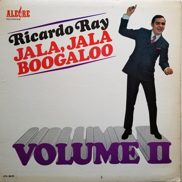 Ricardo Ray - Jala, Jala Boogaloo Volume II | Releases | Discogs